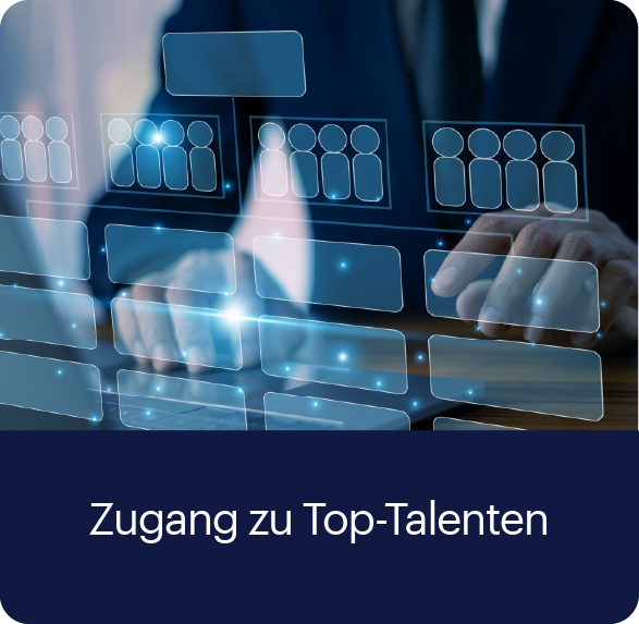 Zugang zu top Talenten